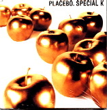 Placebo - Special K